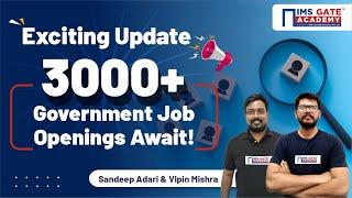 Massive Opportunity 3000+ Govt Jobs for Engineers Update| Sandeep Adari & Vipin Mishra