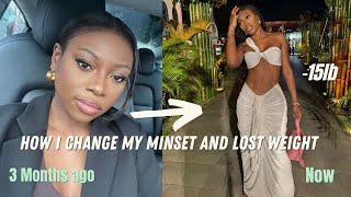 How I Losts 15lbs and got into the  best shape EVER | the MINDSET to Really CHANGE