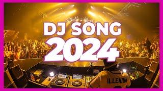 DJ SONG MIX 2024 - Mashups & Remixes of Popular Songs 2024 | DJ Remix Club Music Disco Mix 2024 