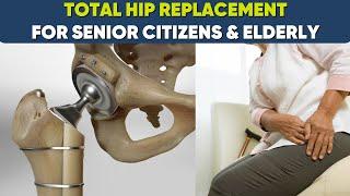 Total Hip Replacement for the elderly: Is it successful ?  #totalhipreplacementsurgery