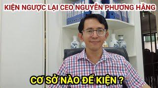 Kiện ngược lại ceo Nguyễn Phương Hằng ông Huỳnh Uy Dũng cơ sở nào ?