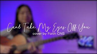 Can't Take My Eyes Off You - Frankie Vallie | cover by Faith CNS