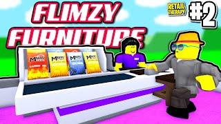 The Flimzy Furniture Store... - #2 RETAIL TYCOON 2 - ROBLOX