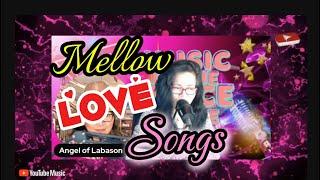 ️Mellow POPULAR LoVESongs… || Covers  || Angel of Labason Version