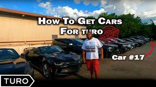 How To Get Cars For Turo!! (Must Watch)