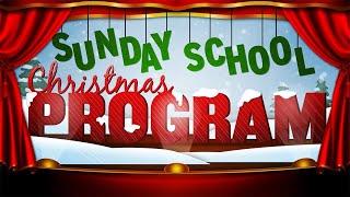 Sunday School Christmas Program Dec. 15, 2024