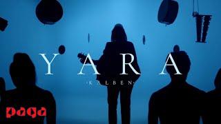 Kalben - Yara (Official Video)