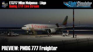 MSFS | PREVIEW: PMDG 777F | ET3717 Milan Malpensa - Liège | VATSIM