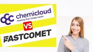 ChemiCloud vs FastComet Web Hosting Comparison  Review