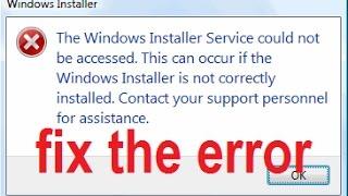 The Windows Installer service could not be accessed Contact your support personnel Solved