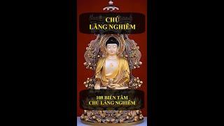 Chú Lăng Nghiêm - 108 biến Tâm Chú Lăng Nghiêm| Bản chuẩn của Hòa Thượng Tuyên Hóa| Tuệ Tâm