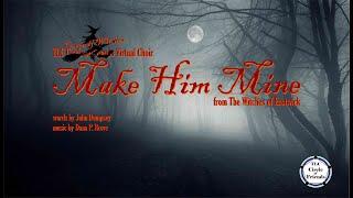 Make Him Mine (music by John Dempsey; lyrics by Dana P. Rowe)