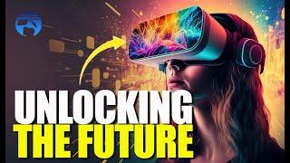 Unlocking the Future | The Next Generation of VR Technology Finally Arrives