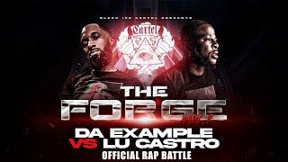 LU CASTRO VS EXAMPLE || OFFICIAL RAP BATTLE || BLACK ICE CARTEL || THE FORGE VOL. 1 #battlerap