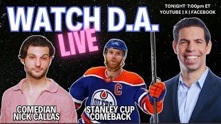 6/23/24 | Comedian Nick Callas, Crazy Oilers Comeback, Seacrest vs. Vanna? | Watch D.A. Live