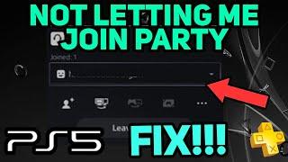 PS5 NOT LETTING ME JOIN PARTY FAST FIX!