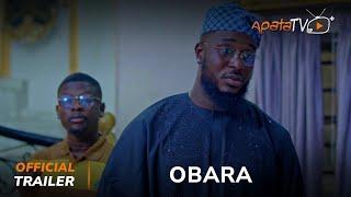 Obara Yoruba Movie 2024 | Official Trailer | Now Showing On ApataTV+