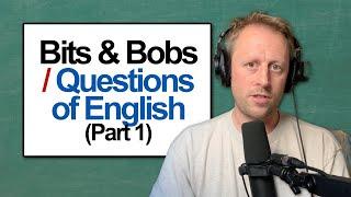 904. Bits & Bobs  Questions of English (Part 1)