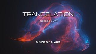 Alaks - TRANCELATION 534 (12_01_2024)