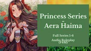 Princess Series [Aera Haima] | Full Series | Audio Roleplay [F4M]