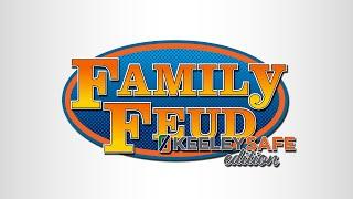 Family Feud | KeeleySafe Edition