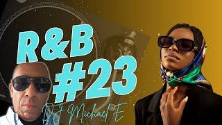 R&B #23 with Detroit's DJ Michael E