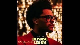 The Weeknd - Blinding Lights (Dj Miranthony Remix)