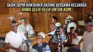 SADIK SOPIR KONTAINER DATANG BERSAMA KELUARGA | BAWA OLEH - OLEH UNTUK KDM