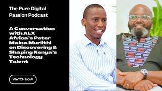 A Conversation with ALX Africa’s Peter Maina Muriithi On Shaping Kenya’s Technology Talent.