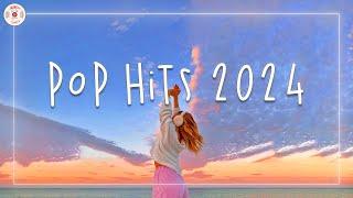 Pop hits 2024  Tiktok songs 2024 ~ Catchy songs in 2024 to listen to