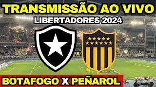 BOTAFOGO X PEÑAROL - TRANSMISSÃO AO VIVO DIRETO DO NILTON SANTOS / SEMIFINAL LIBERTADORES 2024