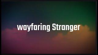 CUTTS - Wayfaring Stranger (Lyrics)