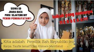 PUISI "KITA ADALAH PEMILIK SAH REPUBLIK INI" Karya Taufik Ismail | Khinara Ma'rifatul Maulida