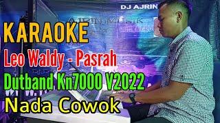 Pasrah | Dutband Kn7000 [Karaoke] Leo Wady - Nada Pria