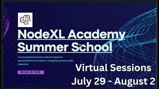 2024 NodeXL Academy Summer School  - Speakers and talks