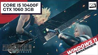 Final Fantasy VII Remake Intergrade | GTX 1060 3GB + Core I5 10400F | High - Low Preset