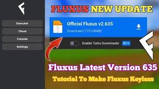 Roblox Fluxus Executor New Official Update v635 | How To Make Fluxus Keyless Tutorial Available