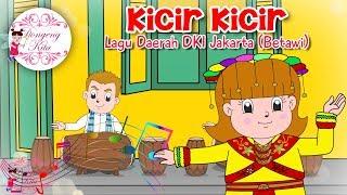 KICIR KICIR | Lagu Daerah DKI Jakarta - Betawi | Budaya Indonesia | Dongeng Kita