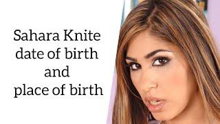 Sahara Knite date of birth and place of birth