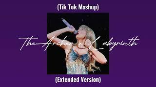 Labyrinth x The Archer - Taylor Swift (Tik Tok Mashup) (Extended Version)