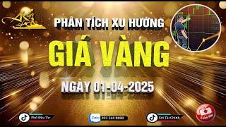 Phân tích xu hướng giá vàng ngày 01/04/2025 #xuhuonggiavang #giavanghomnay #dubaogiavang