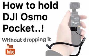 How to hold DJI OSMO POCKET (without dropping it)