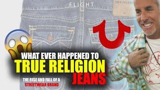 What Happened To True Religion Jeans : The Rise And Fall Of A Streetwear Brand