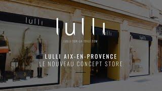 Un nouveau concept-store Lulli à Aix-en Provence