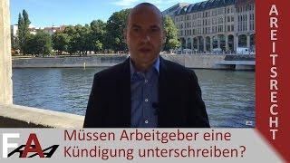 Kündigung unterschreiben? Müssen Arbeitgeber eine Kündigung unterschreiben?