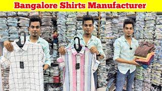 Bangalore Shirts Manufacturer | Bangalore Wholesale Market | Bangalore Shirts Wholesalers