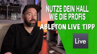 Nutze dein Hall wie die Profis - Ableton Live Tipp