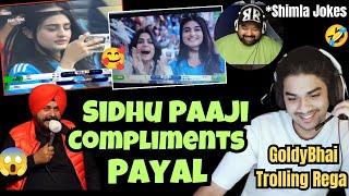 Payal At Ind vs Aus Match | Sidhu Paaji  Compliments Payal🫣 | GoldyBhai Trolling Rega #payal #rega