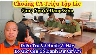 Choáng CA Triệu Tập Lich Cùng Hàng Xóm Điều Tra Vụ Này Thôi Toang Rồi?