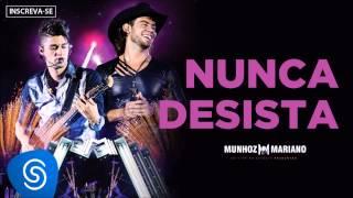 Munhoz & Mariano - Nunca Desista (Ao Vivo no Estádio Prudentão) [Áudio Oficial]